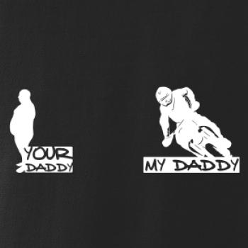 Your daddy - My daddy - Enduro