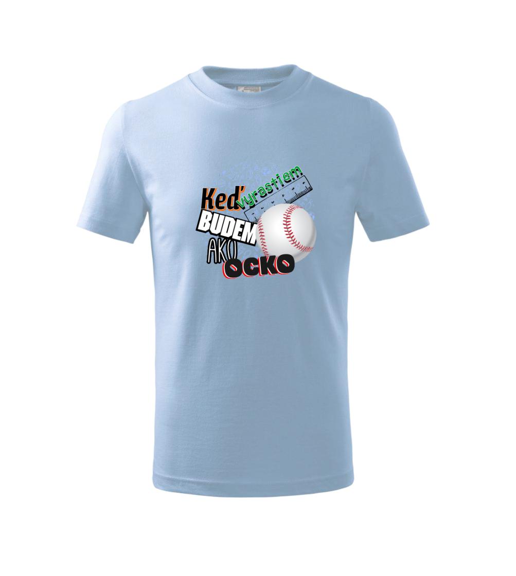 Detské body - až vyrastiem budem ako ocko - Keď vyrastiem budem ako ocko baseball - Tričko detské bavlnené