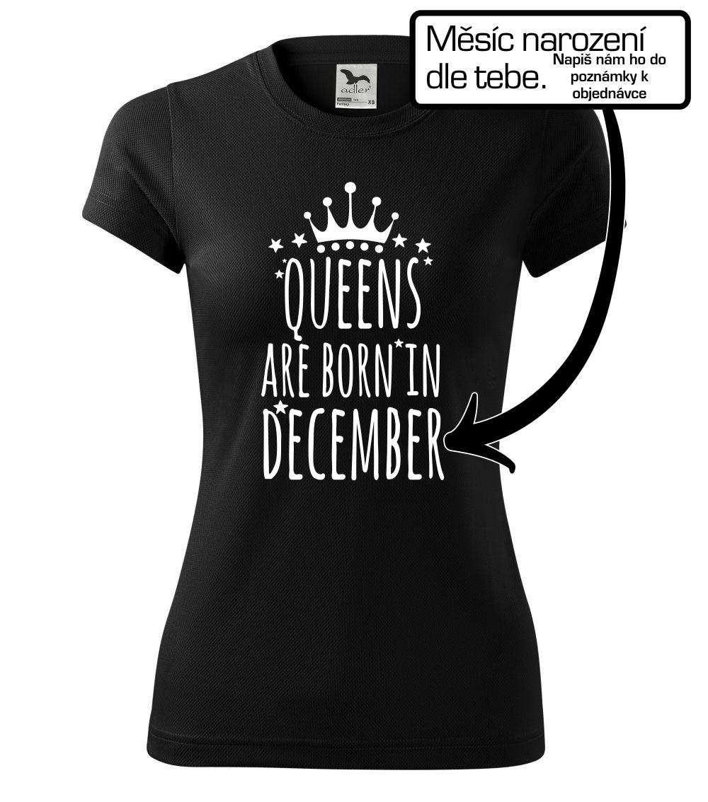 Queens  are born in (Vlastný nápis mesiac narodenia) Queens  are born in (Vlastný nápis mesiac narodenia)