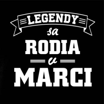 Legendy sa rodia v marci