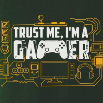 Trust me Im a gamer Trust me Im a gamer