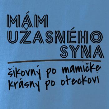 Mám úžasného syna, krásný po mamičke, šikovný po oteckovi