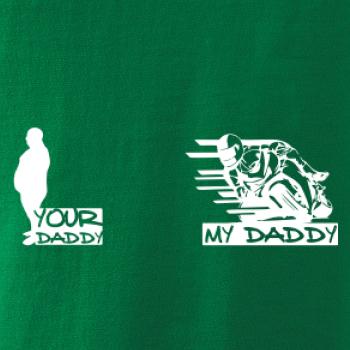Your daddy - My daddy - Cestná motorka