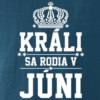 Králi sa rodia v júni Králi sa rodia v júni