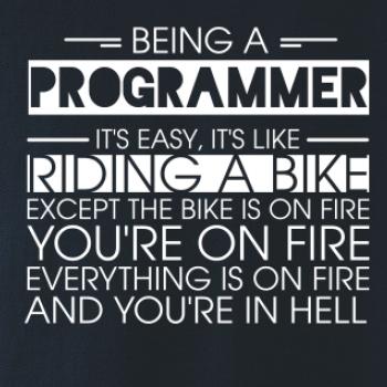 Being a programmer - bike Being a programmer - bike