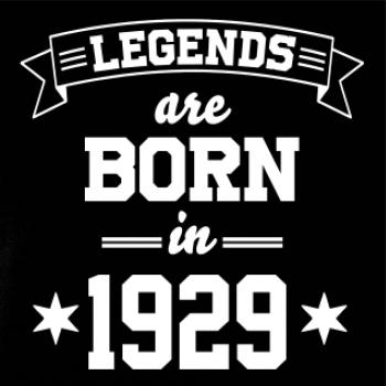 Legends are born in 1929