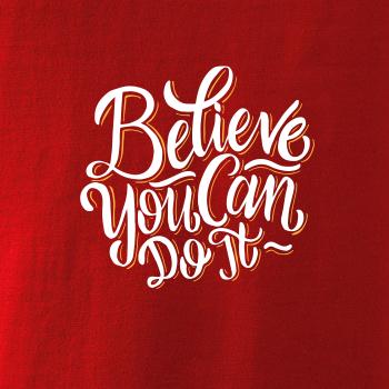 Believe You Can Do It