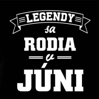 Legendy sa rodia v júni