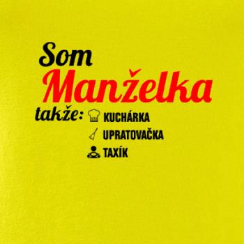 Som manželka takže...