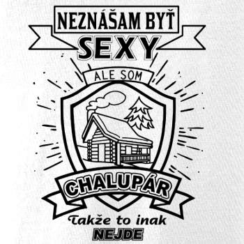 Neznášam byť sexy - Chalupár