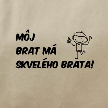 Môj brat má skvelého brata