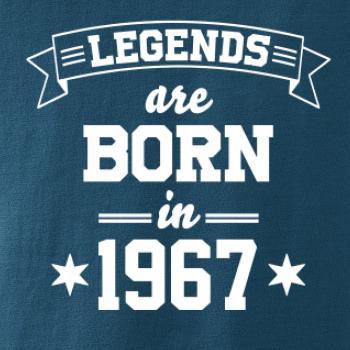 Legends are born in 1967