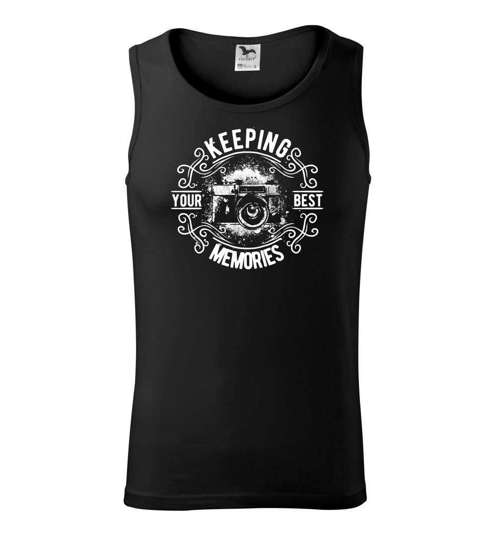 Keeping your Best Memories Keeping your Best Memories