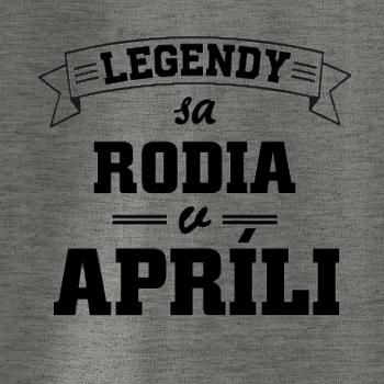 Legendy sa rodia v apríli