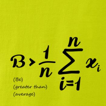 Be greater than average