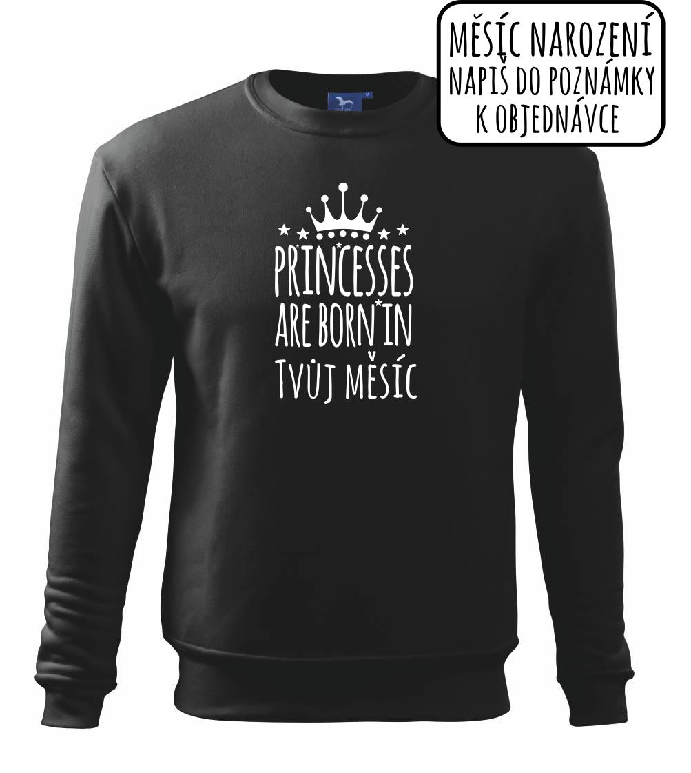 Princesses are born in (Vlastný nápis mesiac narodenia) Princesses are born in (Vlastný nápis mesiac narodenia)