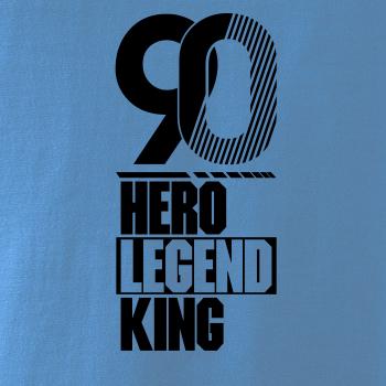 Hero, Legend, King x Queen 1990