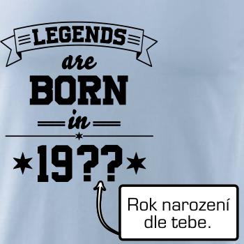 Legends are born in vlastný ročník