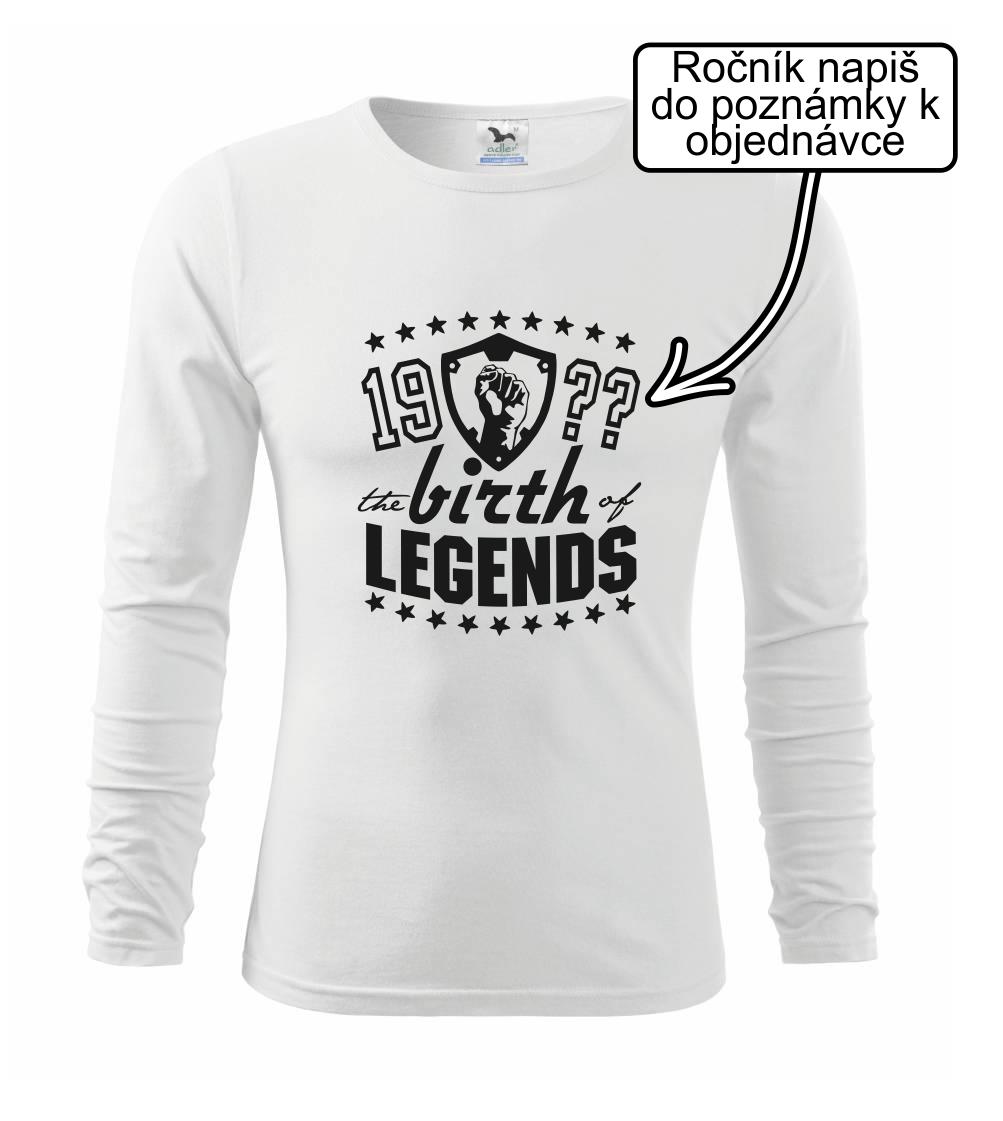 Tričká k narodeninám - The birth of legends - Tričko detské Long Sleeve