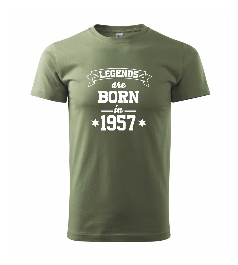Legends are born in 1957 Legends are born in 1957