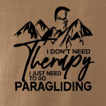 I dont need Therapy Paragliding I dont need Therapy Paragliding