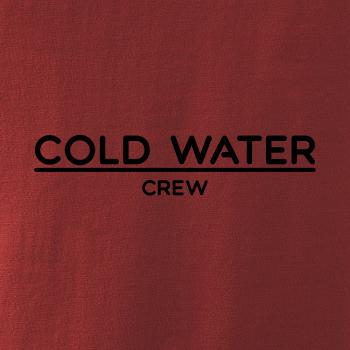 Cold water crew