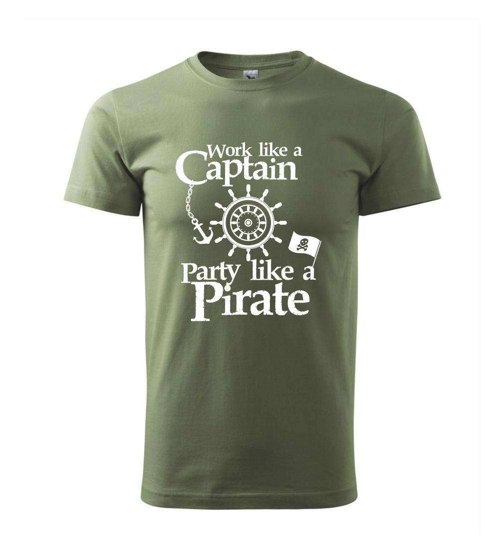 Work Like A Captain Party Like A Pirate Work Like A Captain Party Like A Pirate