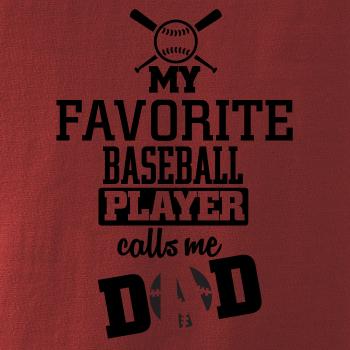 My favorite baseball player - DAD / MOM