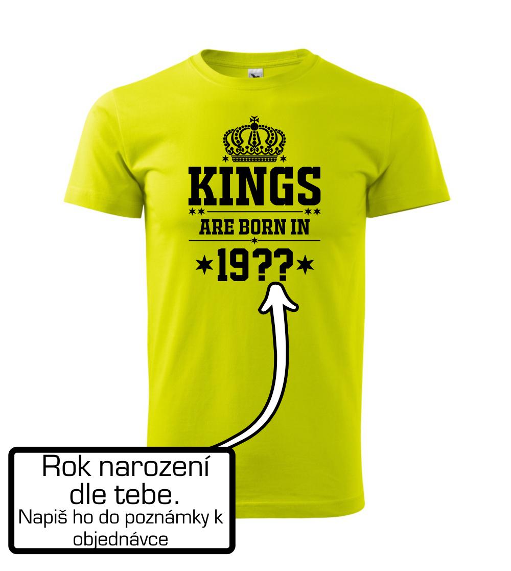 Kings are born in vlastný ročník Kings are born in vlastný ročník
