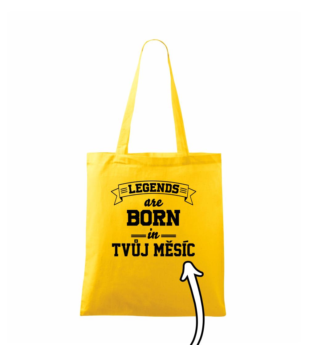 Legends are born in (Tvoj mesiac narodenia) Legends are born in (Tvoj mesiac narodenia)