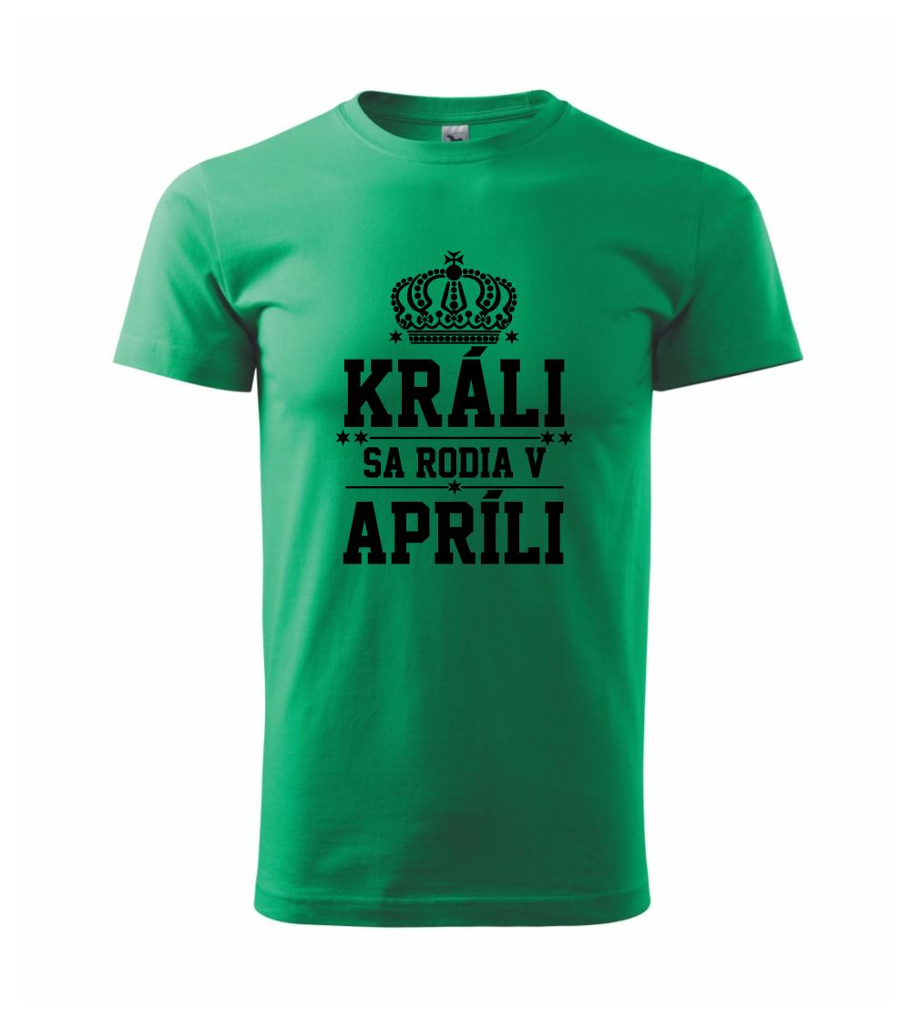 Králi sa rodia v apríli Králi sa rodia v apríli