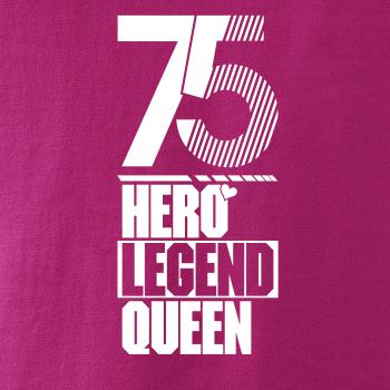 Hero, Legend, King x Queen 1975