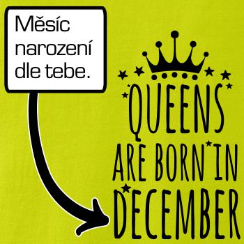 Queens  are born in (Vlastný nápis mesiac narodenia)