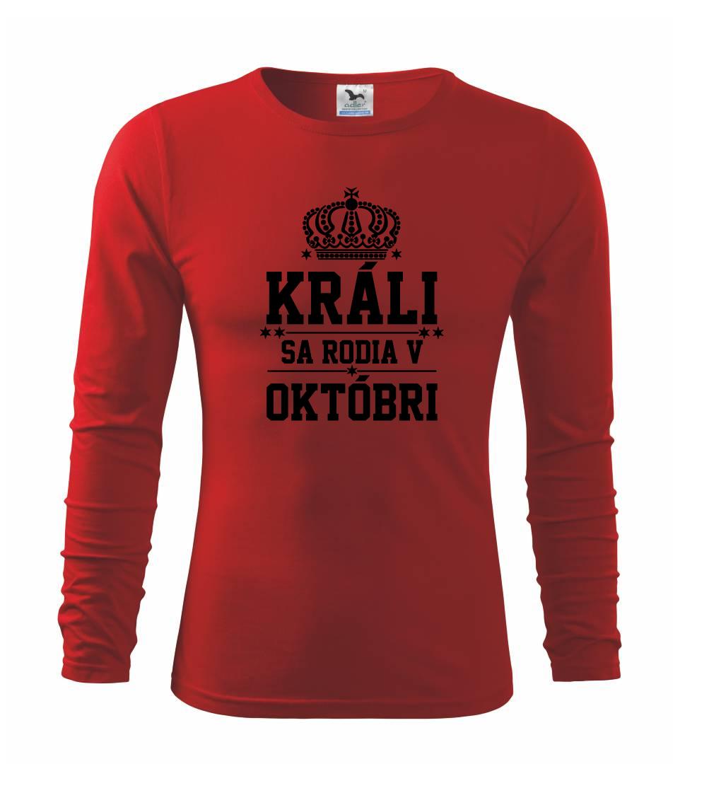 Tričká pre narodených v októbri - Králi sa rodia v októbri - Tričko detské Long Sleeve