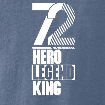 Hero, Legend, King x Queen 1972