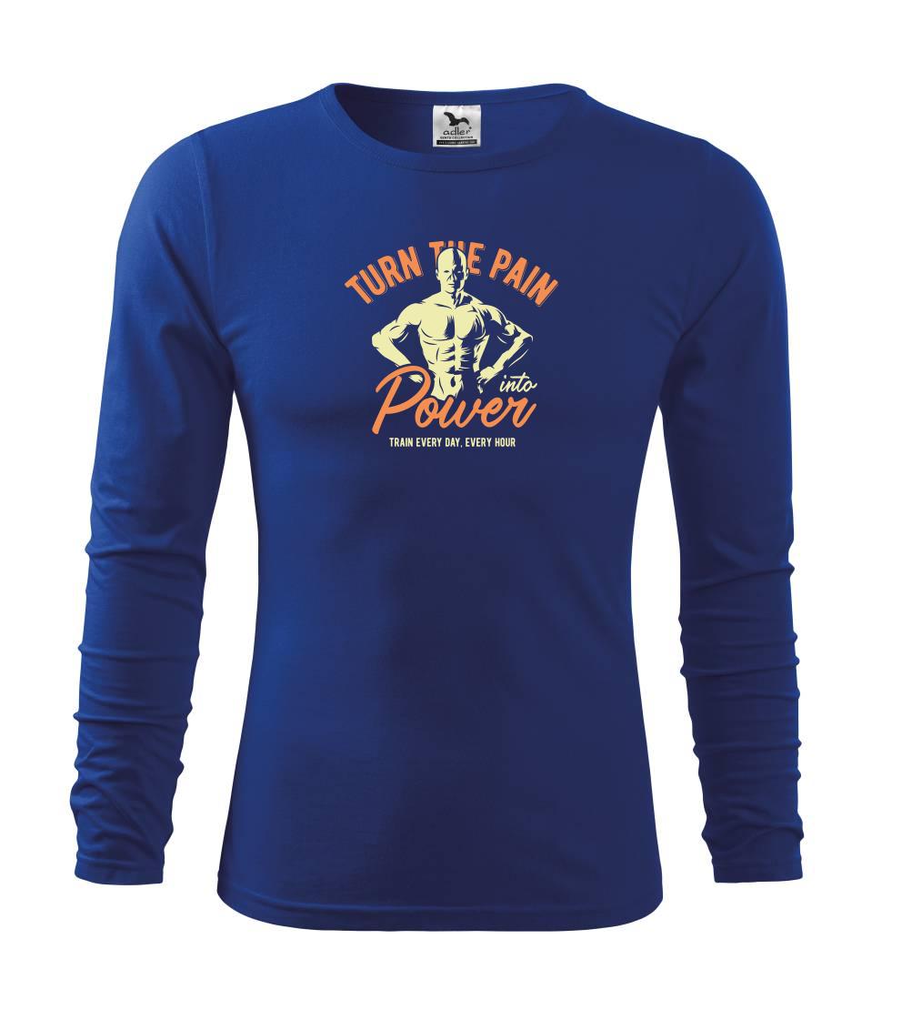 Posilňovani - Turn the pain power - Tričko detské Long Sleeve