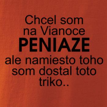 Chcel som na Vianoce peniaze
