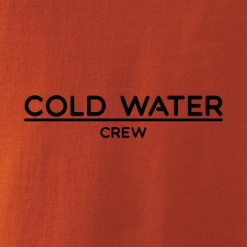 Cold water crew