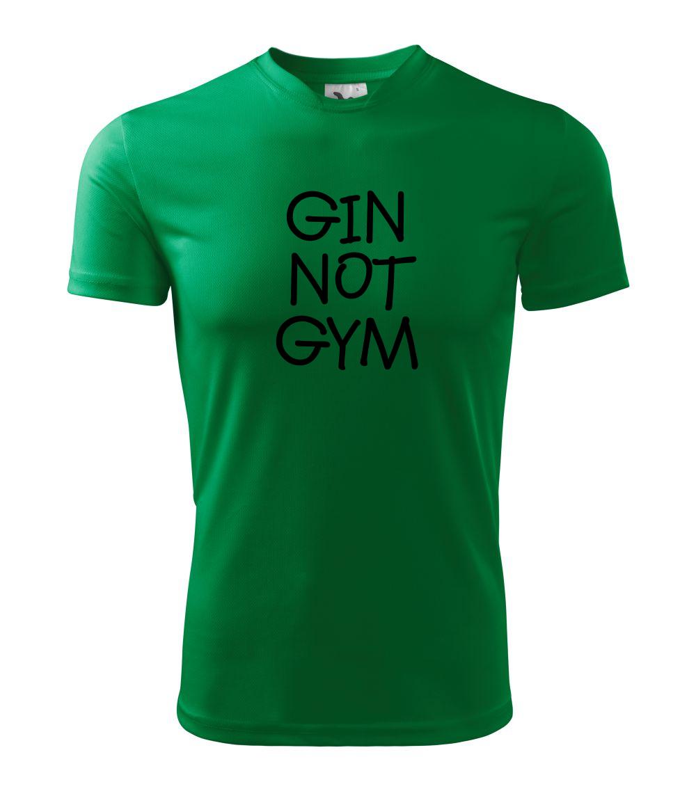 Gin not Gym Gin not Gym