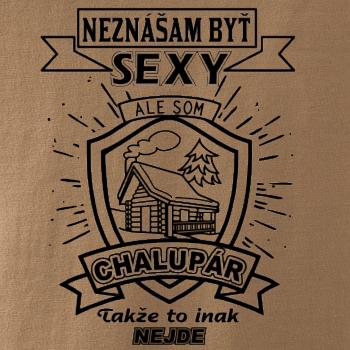 Neznášam byť sexy - Chalupár