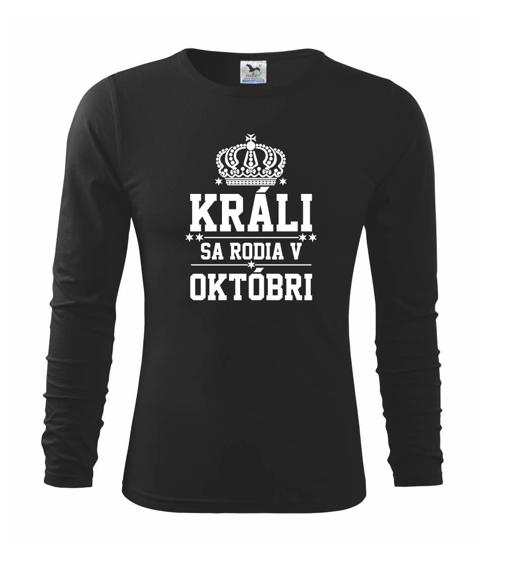 Tričká pre narodených v októbri - Králi sa rodia v októbri - Tričko detské Long Sleeve