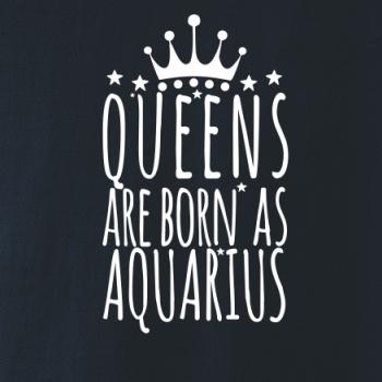Queens are born as Aquarius - Vodnár