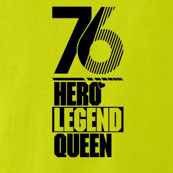 Hero, Legend, King x Queen 1976