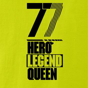 Hero, Legend, King x Queen 1977