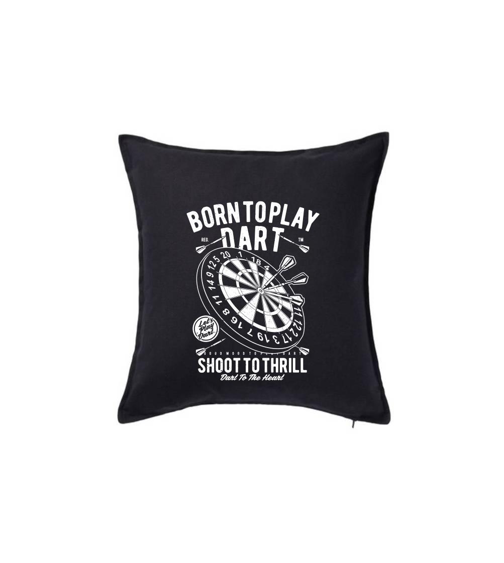 Born To Play Dart Born To Play Dart