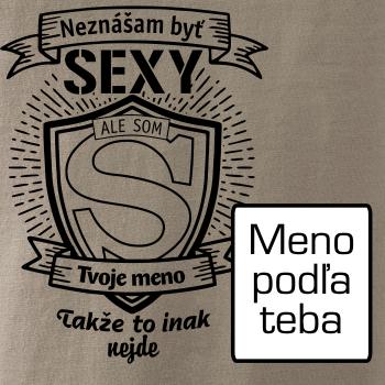 Neznášam byť sexy - Vlastné meno