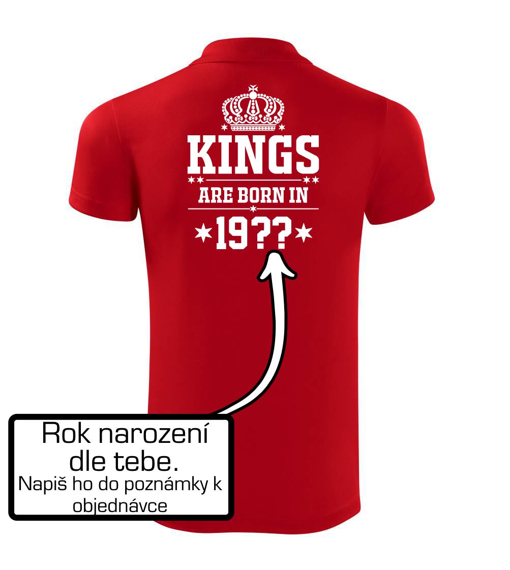 Kings are born in vlastný ročník Kings are born in vlastný ročník