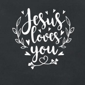 Jesus loves you Jesus loves you
