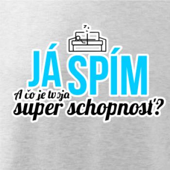 Já spím - tvoja super schopnosť - rovný Já spím - tvoja super schopnosť - rovný