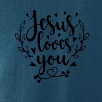 Jesus loves you Jesus loves you